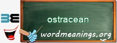 WordMeaning blackboard for ostracean